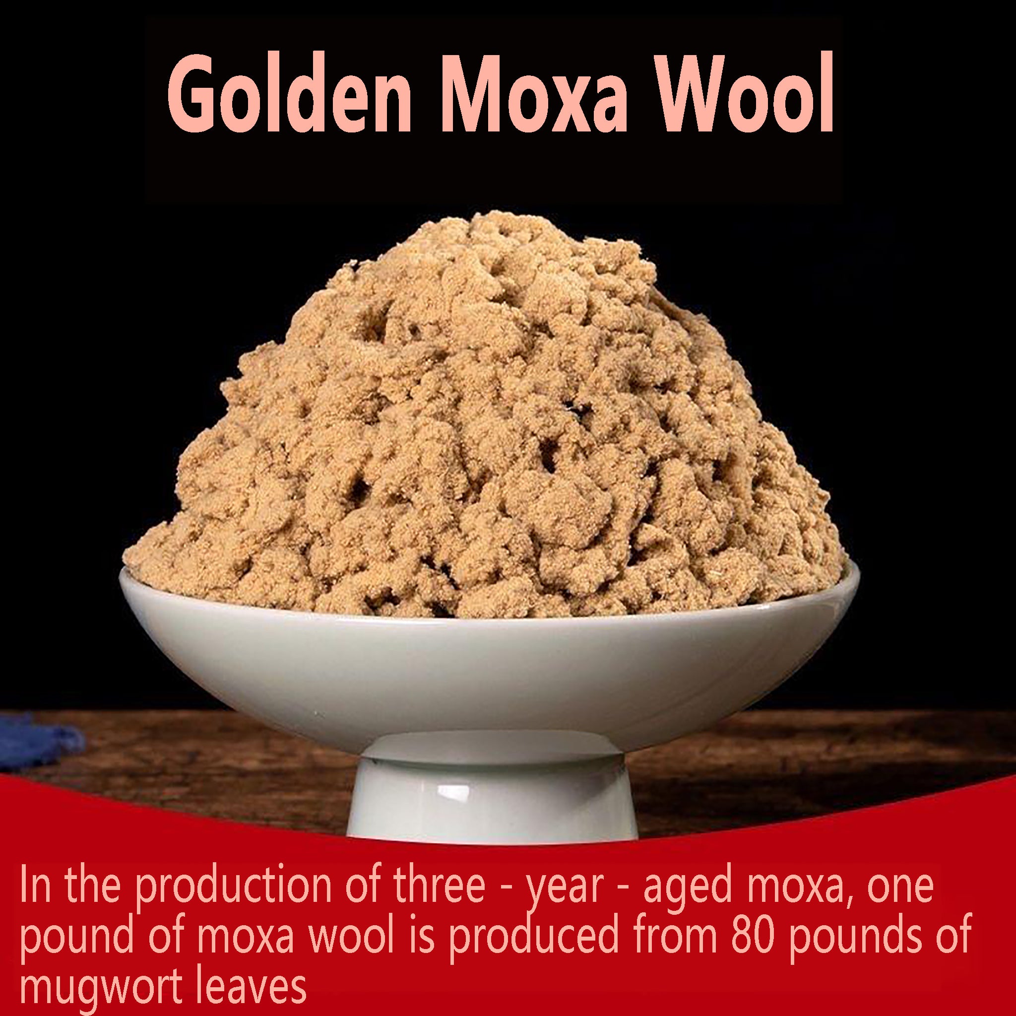 80:1 Golden-Ratio Moxa Wool – it takes 80 pounds of mugwort to produce 1 pound of moxa wool